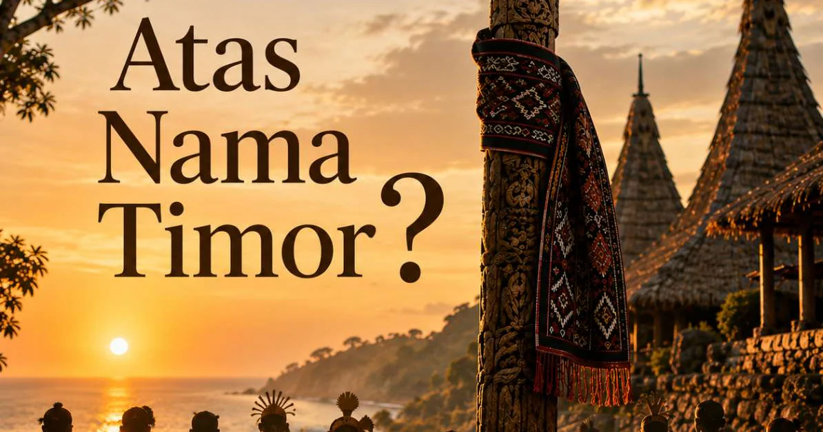 Atas Nama Timor